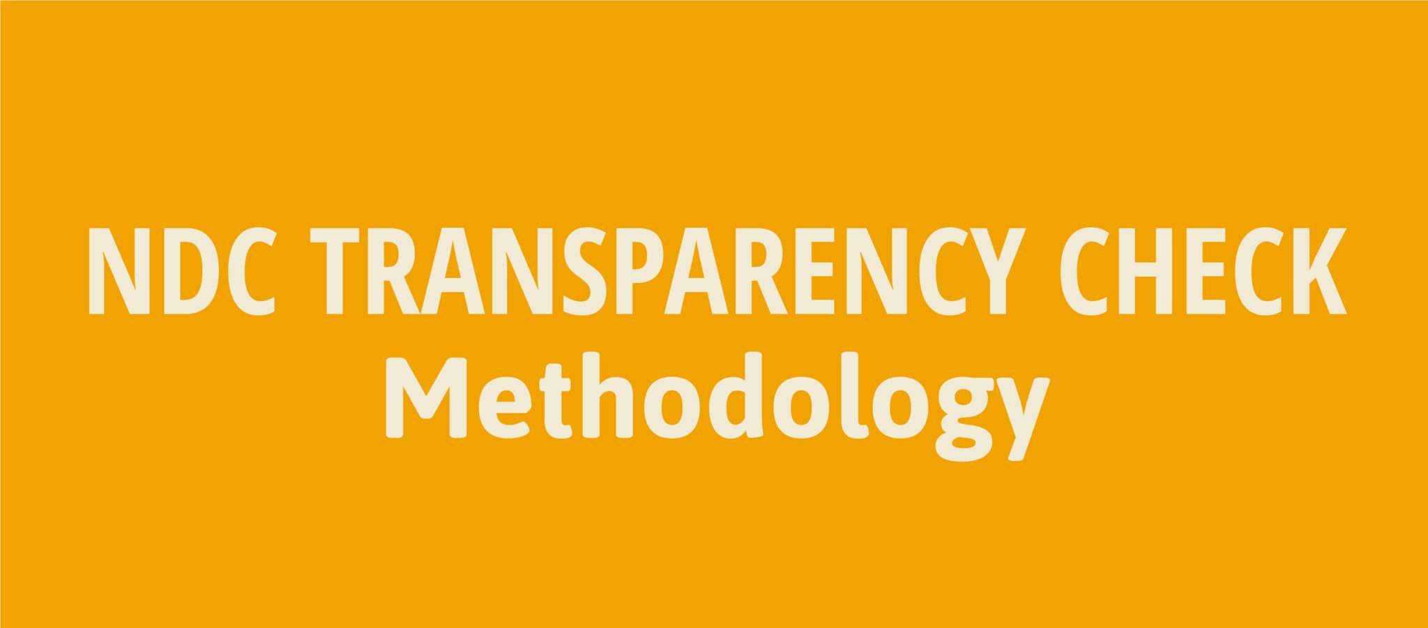 NDC TRANSPARENCY CHECK - METHODOLOGY | FARN